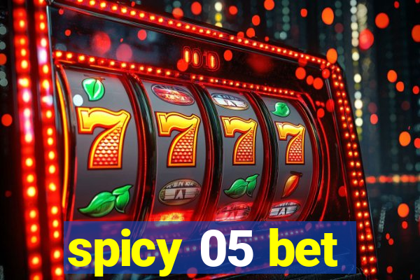 spicy 05 bet